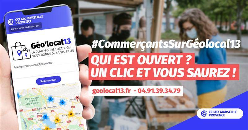 Géo’local 13, l’appli de la CCI vous dit quel commerçant est ouvert !